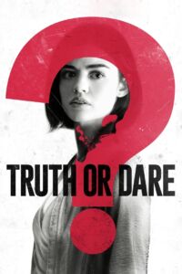 Truth or Dare (2018) เกมสยองท้าตาย