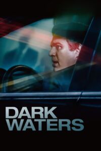 Dark Waters (2019) พลิกน้ำเน่าคดีฉาวโลก