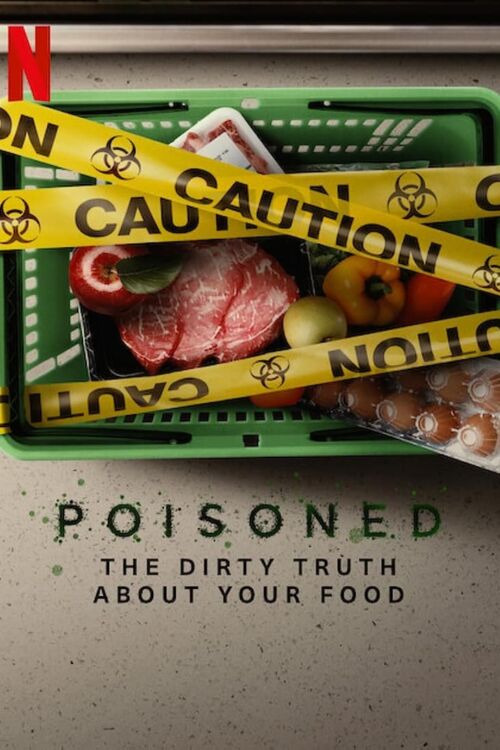 Poisoned (2023) ความจริงที่สกปรกของอาหาร