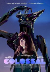 Colossal (2017) คอลอสซาน ทั้งจักรวาลเป็นของเธอ