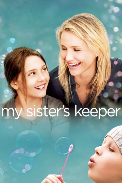 My Sister’s Keeper (2009) ชีวิตหนู… ขอลิขิตเอง