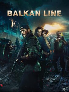 The Balkan Line (2019) ฝ่าวิกฤตบอลข่าน