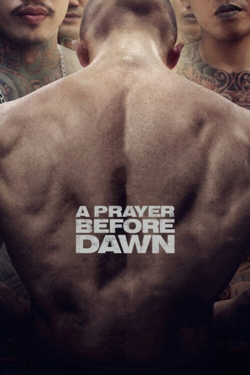 Prayer Before Dawn (2017) บทสวดก่อนฟ้าสาง