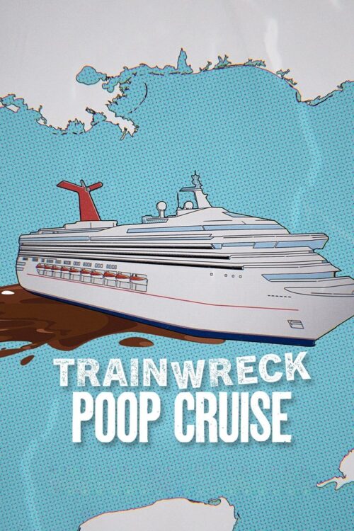 Trainwreck Poop Cruise (2025) อภิมหาวายป่วง เรือสำราญอุนจิ
