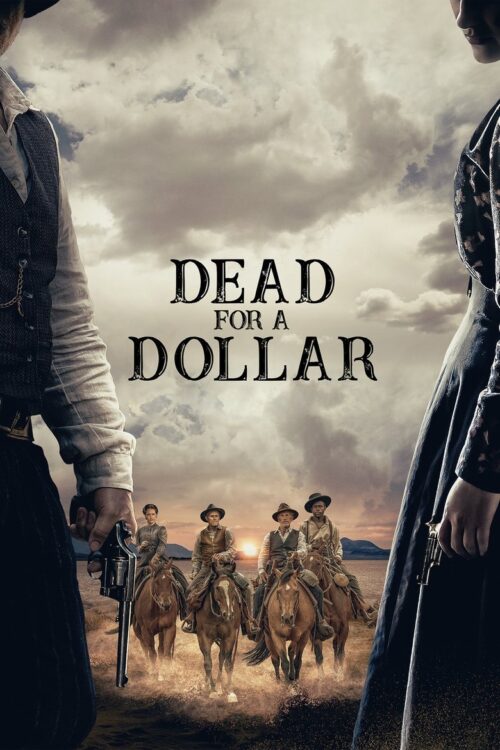 Dead for a Dollar (2022) จับตายแลกเงิน