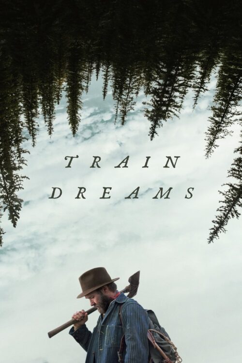 Train Dreams (2025) ทางรถไฟสายฝัน